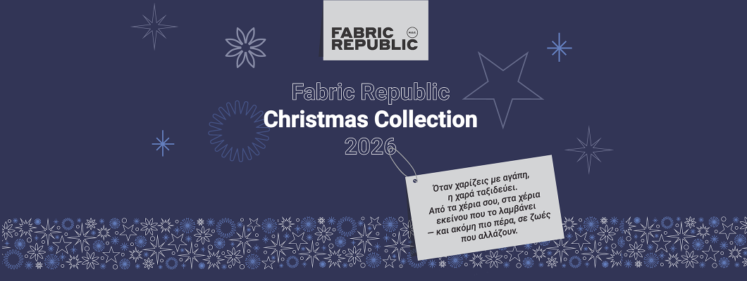 Fabric Republic || Christmas Collection 2026 – Δώρα με Καρδιά και Νόημα